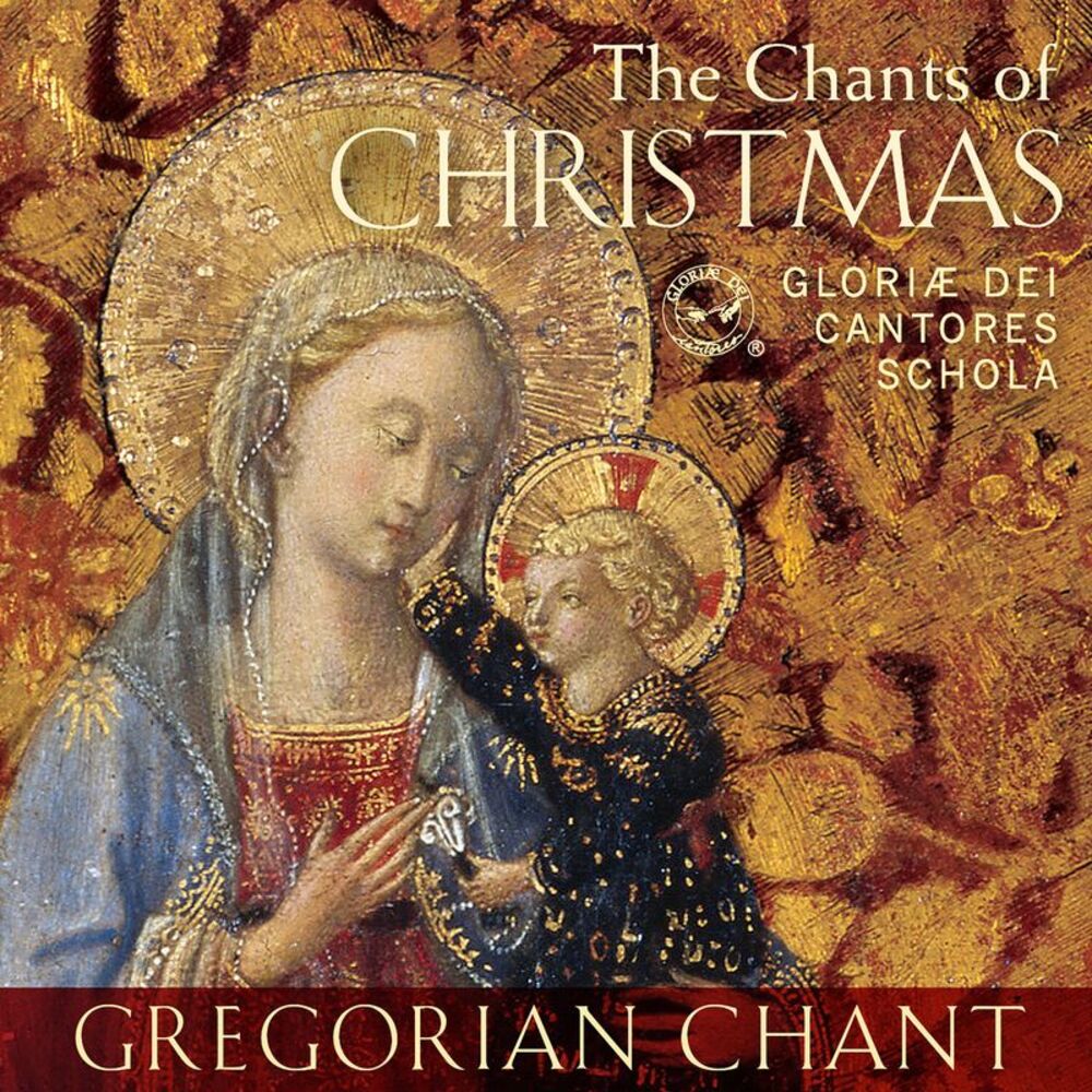 Gloriae Dei Cantores Schola - The Chants of Christmas  CD